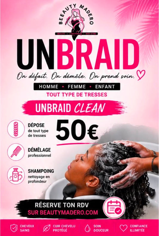 RÉSERVATION UNBRAID CLEAN — 50€